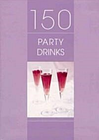 150 Party Drinks (Paperback)