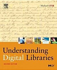 Understanding Digital Libraries (Paperback, 2, Revised)