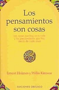 Los Pensamientos Son Cosas / Thoughts Are Things (Paperback, Translation)