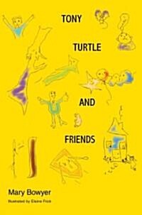 Tony Turtle and Friends (Paperback)