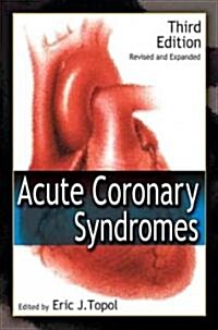 Acute Coronary Syndromes (Hardcover, 3, Rev and Expande)