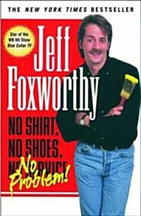 No Shirt. No Shoes....No Problem! (Paperback)