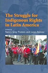 Struggle for Indigenous Rights in Latin America (Paperback)