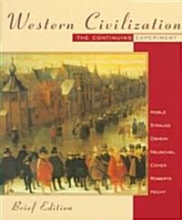 Western Civilization Brief Edition: The Continuing Experiment (Paperback)