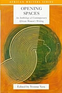 Opening Spaces: Contemporary African Women Writing (Paperback)