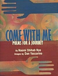 Come with Me: Poems for a Journey (Hardcover)