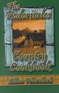 The Pedernales Country Cookbook (Paperback)