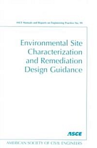 Environmental Site Characterization and Remediation Design Guidance (Paperback)