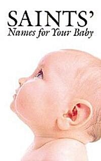 Saints Names for Your Baby (Paperback)