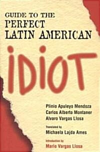Guide to the Perfect Latin American Idiot (Hardcover)