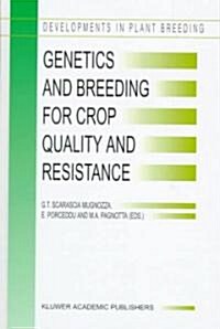 Genetics and Breeding for Crop Quality and Resistance (Hardcover)