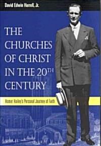 The Churches of Christ in the Twentieth Century (Hardcover)