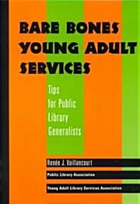 Bare Bones Young Adult Services: Tips for Public Library Generalists (Paperback, 2)