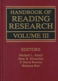 Handbook of reading research. Volume III