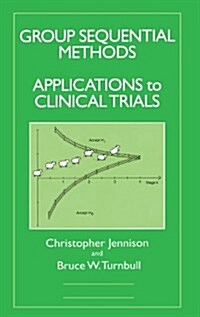 Group Sequential Methods with Applications to Clinical Trials (Hardcover)
