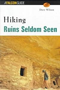 Hiking Ruins Seldom Seen (Paperback)