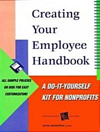 Creating Your Employee Handbook: A Do-It-Yourself Kit for Nonprofits (Paperback)