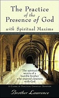 The Practice of the Presence of God with Spiritual Maxims (Paperback)
