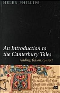 An Introduction to the Canterbury Tales : Fiction, Writing, Context (Paperback)