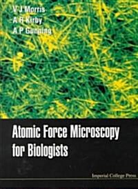 Atomic Force Microscopy for Biologists (Hardcover)