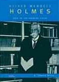 Oliver Wendell Holmes: Sage of the Supreme Court (Hardcover)