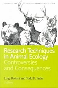 Research Techniques in Animal Ecology: Controversies and Consequences (Paperback, 2)