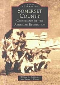 Somerset County: Crossroads of the American Revolution (Paperback)