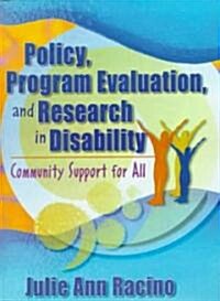 Policy, Program Evaluation, and Research in Disability: Community Support for All (Paperback)