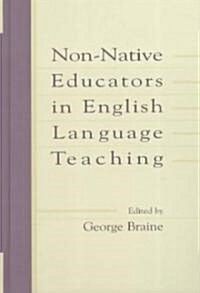 Non-Native Educators in English Language Teaching (Hardcover)