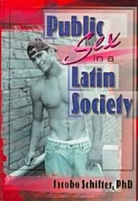 Public Sex in a Latin Society (Hardcover)