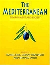 The Mediterranean : Environment and Society (Paperback)