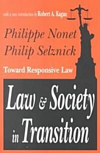 Law and Society in Transition : Toward Responsive Law (Paperback)