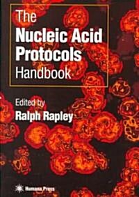 The Nucleic Acid Protocols Handbook (Paperback, 2000)