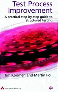 Test Process Improvement(tm): A Practical Step-By-Step Guide to Structured Testing (Hardcover, Thumb Indexed)