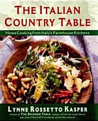 The Italian Country Table: Home Cooking from Italys Farmhouse Kitchens (Hardcover)