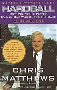 [중고] Hardball: How Politics Is Played Told by One Who Knows the Game (Paperback, Revised and Upd)