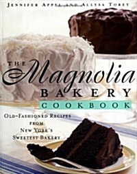 The Magnolia Bakery Cookbook: Magnolia Bakery Cookbook (Hardcover)