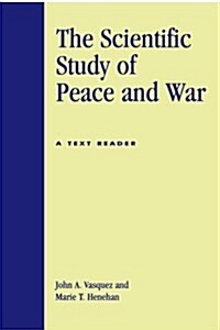 [중고] The Scientific Study of Peace and War: A Text Reader (Paperback)