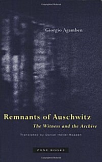 Remnants of Auschwitz: The Witness and the Archive (Paperback, Revised)