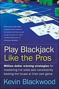 Play Blackjack Like the Pros (Paperback)