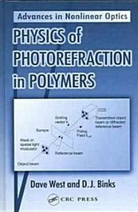 Physics of Photorefraction in Polymers (Hardcover)