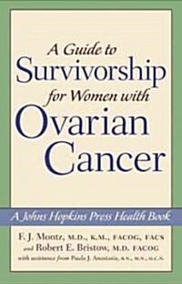 A Guide to Survivorship for Women with Ovarian Cancer (Paperback)