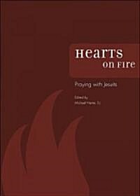 Hearts on Fire: Praying with Jesuits (Paperback)