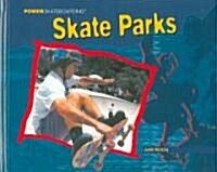 Skate Parks (Library Binding)