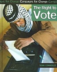 The Right to Vote (Library Binding)