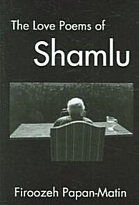 The Love Poems of Ahmad Shamlu (Hardcover)
