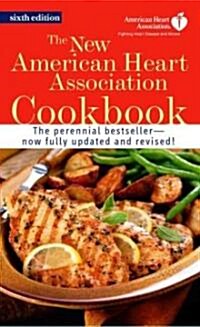The New American Heart Association Cookbook: A Cookbook (Mass Market Paperback, 6)