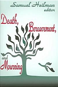 Death, Bereavement, And Mourning (Hardcover)
