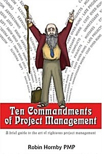 Ten Commandments Of Project Management (Paperback)