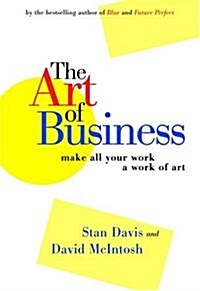 [중고] The Art of Business: Make All Your Work a Work of Art (Hardcover)